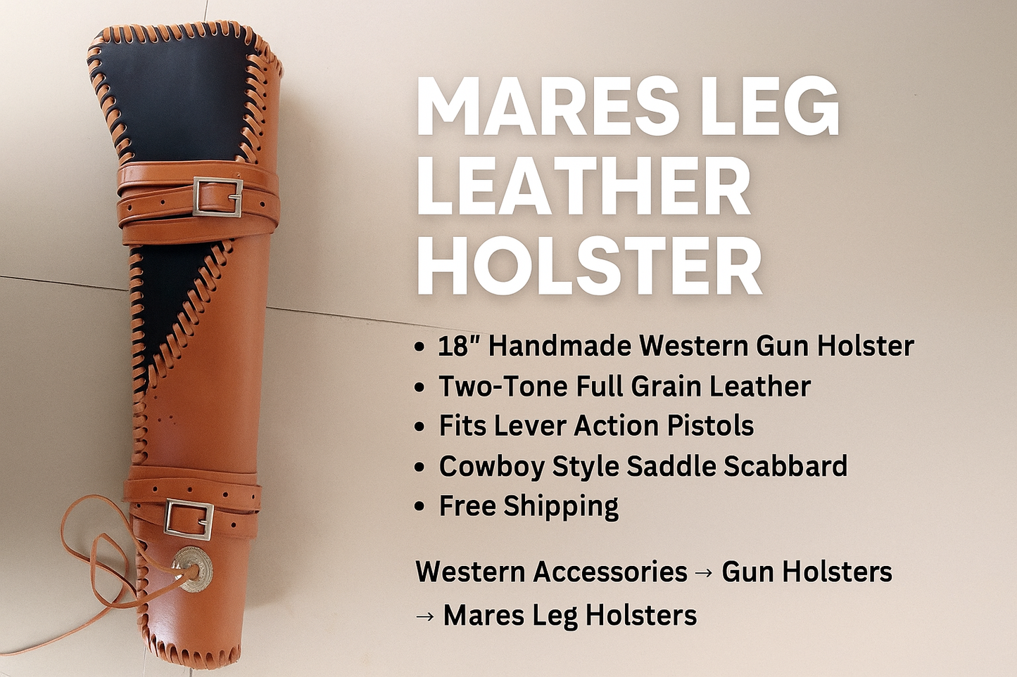 Mares Leg Leather Holster – 18" Handmade Western Gun Holster – Two-Tone Full Grain Leather – Fits Lever Action Pistols – Cowboy Style Saddle Scabbard