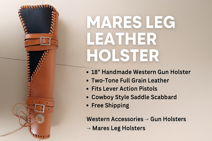 Mares Leg Leather Holster – 18" Handmade Western Gun Holster – Two-Tone Full Grain Leather – Fits Lever Action Pistols – Cowboy Style Saddle Scabbard
